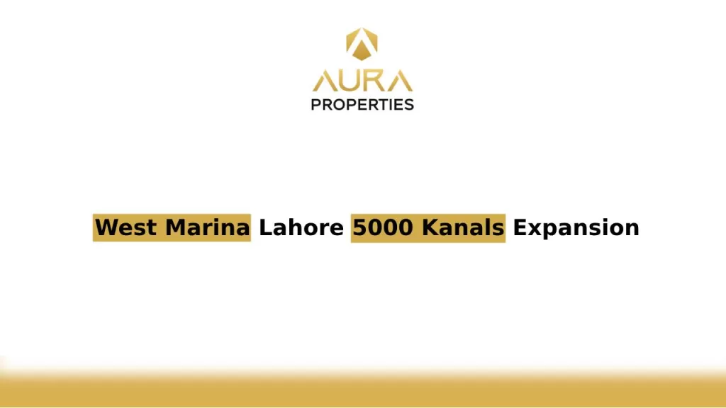 West Marina Lahore 5000 Kanals Expansion