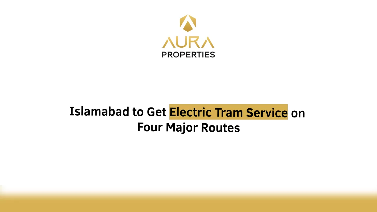 Islamabad to Get Electric Tram Service on Four Major Routes